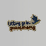 Letting Go In Your Own Way Sticker