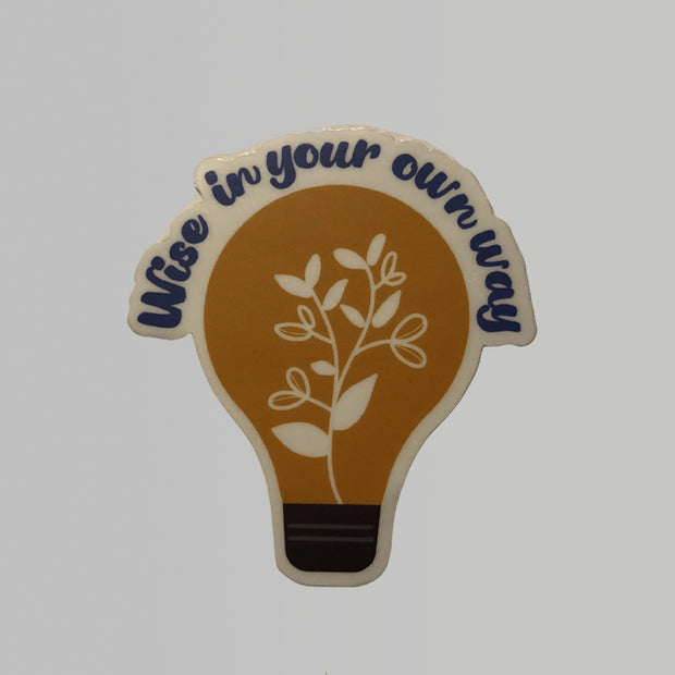 Wise In Your Own Way Sticker