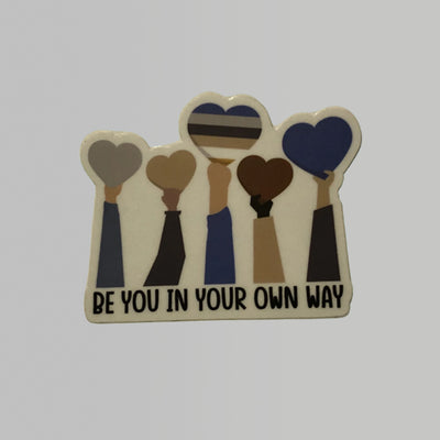 Be You In Your Own Way Sticker