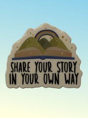 Share Your Story In Your Own Way Stickers