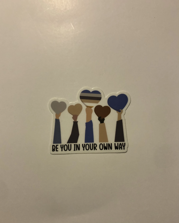 Be You In Your Own Way Sticker