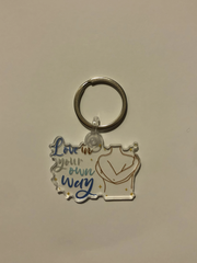 Love In Your Own Way Keychain